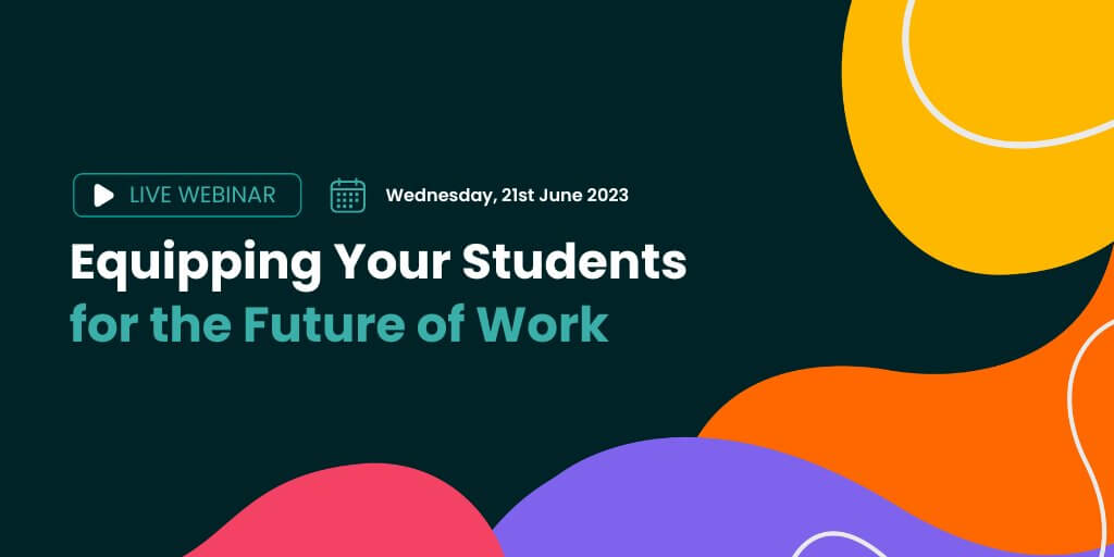 Join Our Live Webinar Equipping Your Students For The Future Of Work
